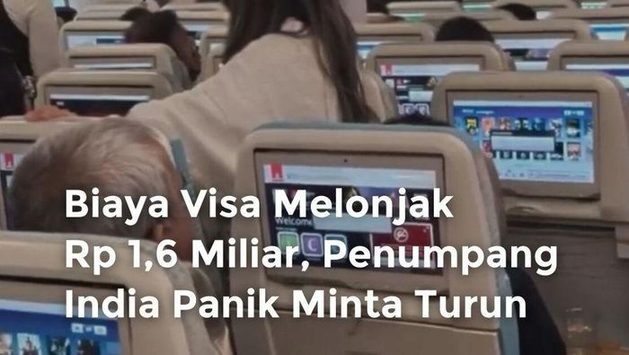 Video: Biaya Visa Melonjak Rp 1,6 Miliar, Penumpang India Panik Minta Turun