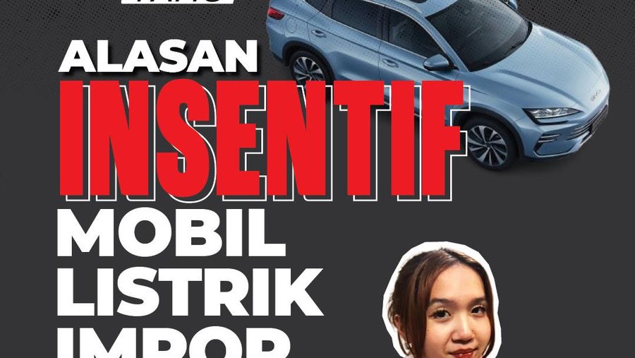 Video Tambah Tahu: Alasan Insentif Mobil Listrik Impor Tidak Lagi Berlanjut