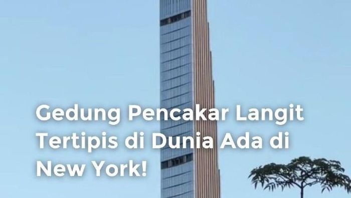 Video: Gedung Pencakar Langit Tertipis Dunia Ada di New York