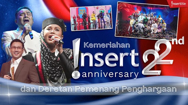 Berita Viral Selebriti dari InsertLive : Kemeriahan Insert 22nd Anniversary dan Deretan Pemenang Penghargaan