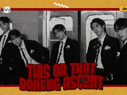 Video K-Talk: Main Game This or That Bareng ASC2NT Video K-Talk: Main Game This or That Bareng ASC2NT