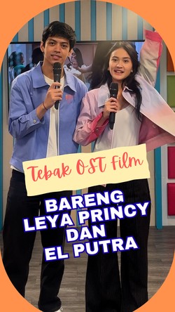 Video: Gemas! Main Tebak Soundtrack Film bareng Leya Princy dan El Putra