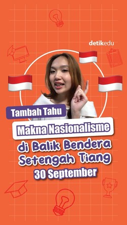 Video Tambah Tahu: Makna Nasionalisme di Balik Bendera Setengah Tiang 30 September