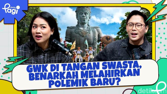 Video: GWK di Tangan Swasta, Benarkah Melahirkan Polemik Baru?