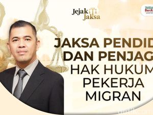 Jaksa Pendidik dan Penjaga Hak Hukum Pekerja Migran Jaksa Pendidik dan Penjaga Hak Hukum Pekerja Migran