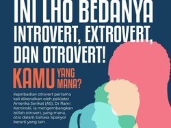 Infografis: Kamu Termasuk Introvert, Extrovert, atau Bahkan Otrovert?