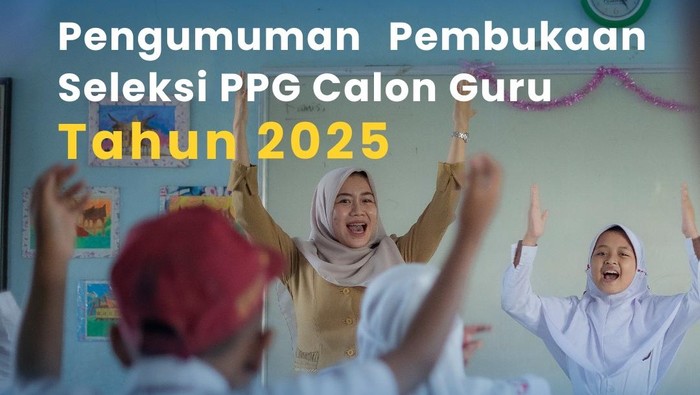 Siap Jadi Guru Profesional? PPG 2025 Buka Pendaftaran! Lihat Syaratnya di Sini