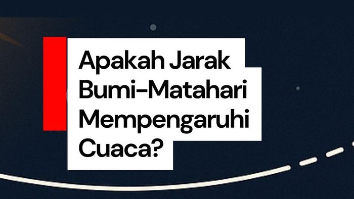 Video: Jarak Matahari-Bumi Bisa Bervariasi, Apakah Ini Mempengaruhi Cuaca?
