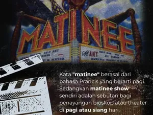 Tradisi Nonton Film Siang dan Sore Hari Dimunculkan Lagi Lewat Matinee Show Tradisi Nonton Film Siang dan Sore Hari Dimunculkan Lagi Lewat Matinee Show