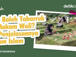 Apa Boleh Tabarruk di Makam Wali? Ini Penjelasannya dalam Islam Apa Boleh Tabarruk di Makam Wali? Ini Penjelasannya dalam Islam