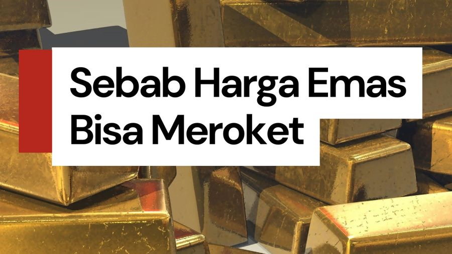 Video: Kenapa Harga Emas Bisa Melambung Tinggi?