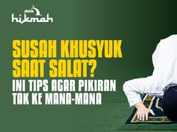 Tips agar Salat Khusyuk Pikiran Tak ke Mana-mana
