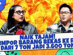 Naik Tajam! Impor Barang Bekas ke RI dari 7 Ton Jadi 3.600 Ton