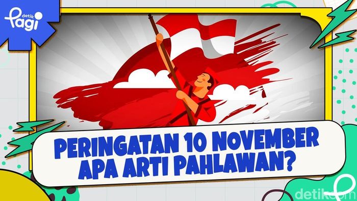 Video: Peringatan 10 November, Apa Arti Pahlawan?