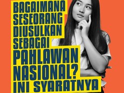 Infografis: Bagaimana Seseorang Diusulkan sebagai Pahlawan Nasional?