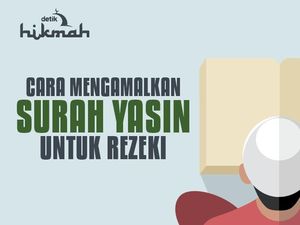Surah Yasin untuk Rezeki, Begini Cara Mengamalkannya