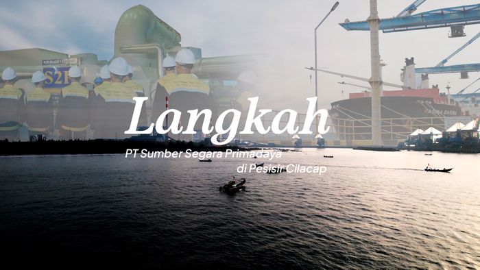 Membangun Cilacap bersama PT. Sumber Segara Primadaya (S2P)