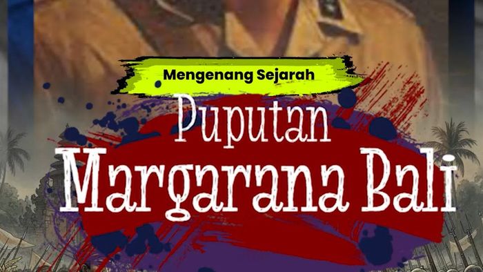  Video Puputan Margarana: Jejak, Luka dan Warisan Perjuangan