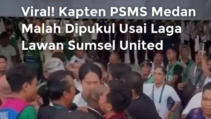 Video Viral! Kapten PSMS Medan Malah Dipukul Usai Laga Lawan Sumsel United