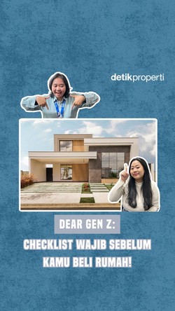 Video Dear Gen Z: Checklist Wajib Sebelum Kamu Beli Rumah!