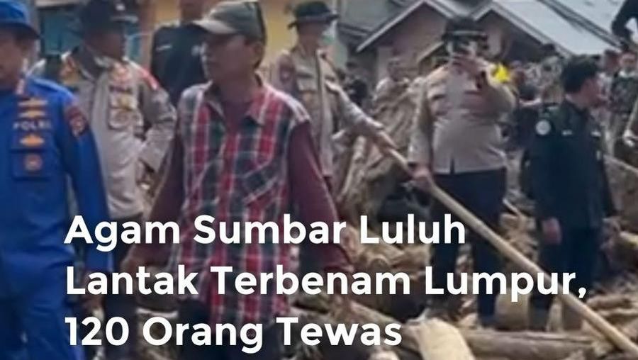 Video: Kondisi Agam Sumbar Luluh Lantak Terbenam Lumpur, 120 Orang Tewas