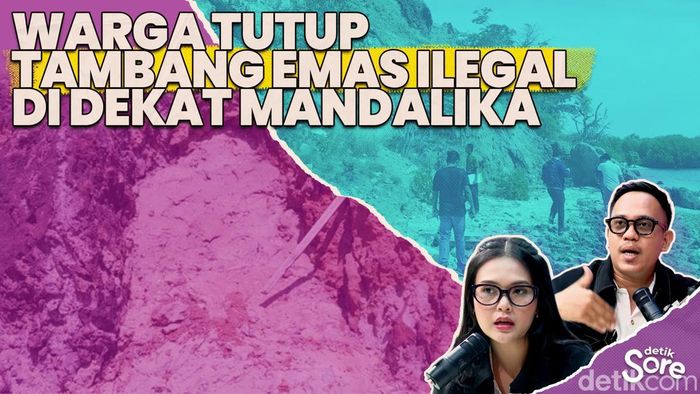 Video: Korban dan Pelaku Tambang Emas Ilegal Mandalika Berasal dari Luar Daerah
