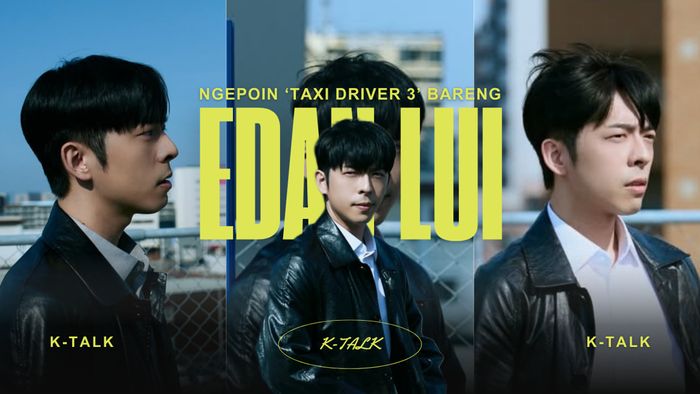 Video K-Talk: Lompatan Edan Lui Keluar dari Zona Nyaman Lewat Taxi Driver 3