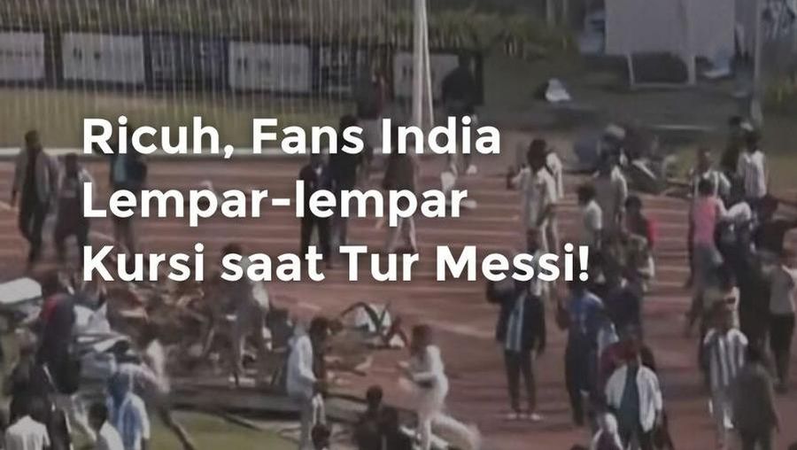 Video Rusuhnya Fans di India Lempar-lempar Kursi Saat Tur Messi