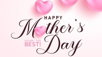 53+ Ucapan Hari Ibu 2025 Bahasa Inggris dan Artinya, Happy Mothers Day!