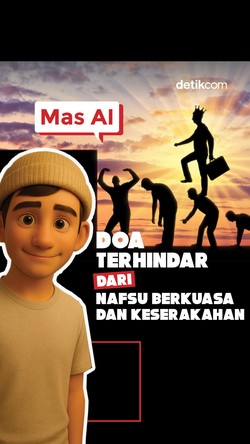 Video Mas AI: Doa Terhindar dari Nafsu Berkuasa dan Keserakahan