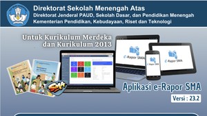 e-Rapor Versi 2025 untuk Jenjang SD-SMA, Aman dari Bencana-Terintegrasi Dapodik
