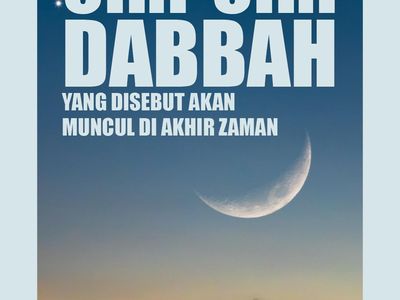 Ketahui Ciri-ciri Dabbah yang Muncul di Akhir Zaman