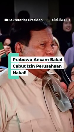Video Prabowo Ancam Cabut Izin Perusahaan Nakal 