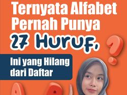 Video Tambah Tahu: Ternyata Alfabet Pernah Punya 27 Huruf, Ini yang Hilang dari Daftar