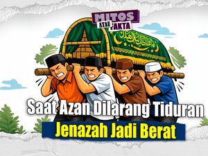 Mitos atau Fakta: Larangan Berbaring Waktu Azan Bikin Jenazah Berat