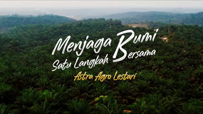 Menjaga Bumi, Satu Langkah Bersama Astra Agro Lestari
