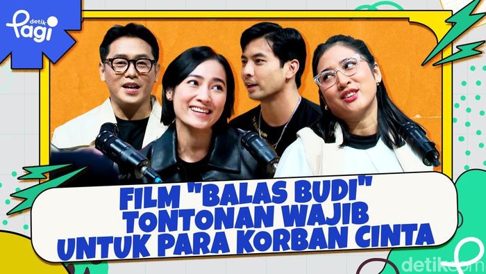 Video: Film Balas Budi Tontonan Wajib untuk Para Korban Cinta