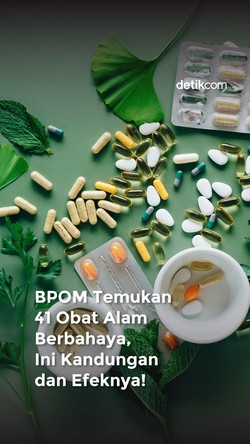 Video: BPOM Temukan 41 Obat Alam Berbahaya, Ini Kandungan dan Efeknya!