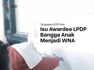 LPDP Respons Isu Awardee LPDP Bangga Anak Jadi WNA: Ingatkan DS Bijak di Medsos
