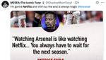 Meme Arsenal dan Serial Netflix yang Tak Pernah Tamat