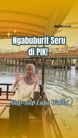 Video Ngabuburit Seru di PIK! Siap-siap Lupa Waktu