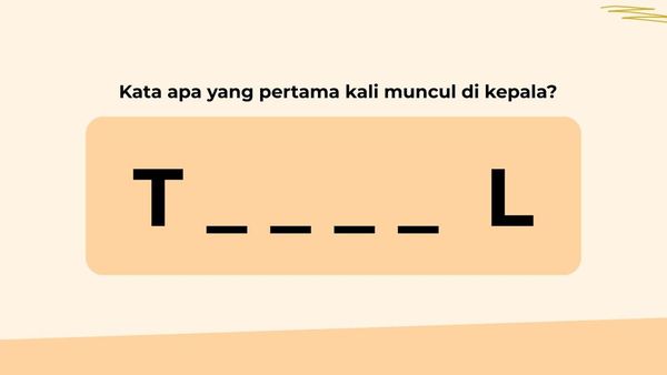 Coba Dicek! Kata yang Pertama Muncul di Pikiran Bisa Ungkap Kepribadianmu
