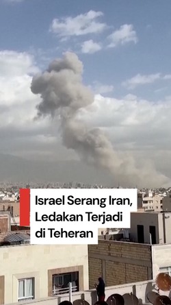 Video: Israel Serang Iran, Ledakan Terjadi di Teheran