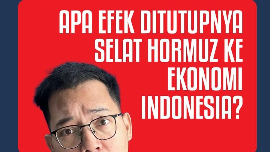 #TanyadetikFinance Apa Efek Ditutupnya Selat Hormuz ke Ekonomi Indonesia?