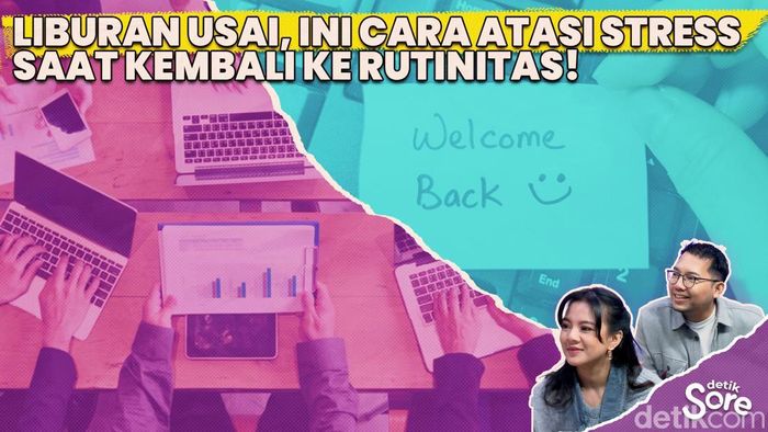 Video: Siapkan Mental Balik Kerja Setelah Liburan