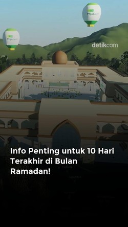 Info Penting untuk 10 Hari Terakhir Bulan Ramadhan