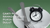 Ganti Puasa Ramadan atau Puasa Syawal Dulu?