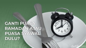 Ganti Puasa Ramadan atau Puasa Syawal Dulu?