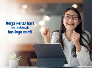 50 Kata-kata Motivasi Kerja Singkat agar Lebih Semangat Usai Libur Lebaran