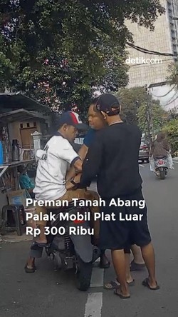 Video Heboh Preman Tanah Abang Palak Mobil Pelat Luar Rp 300 Ribu